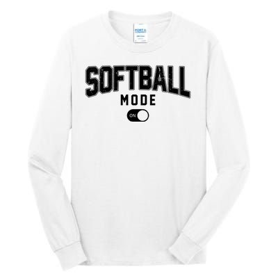 Softball Mode On Tall Long Sleeve T-Shirt