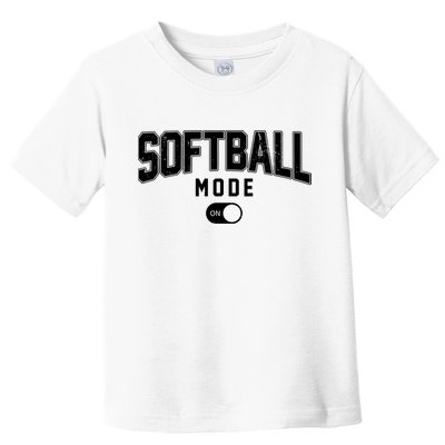 Softball Mode On Toddler T-Shirt