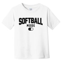 Softball Mode On Toddler T-Shirt