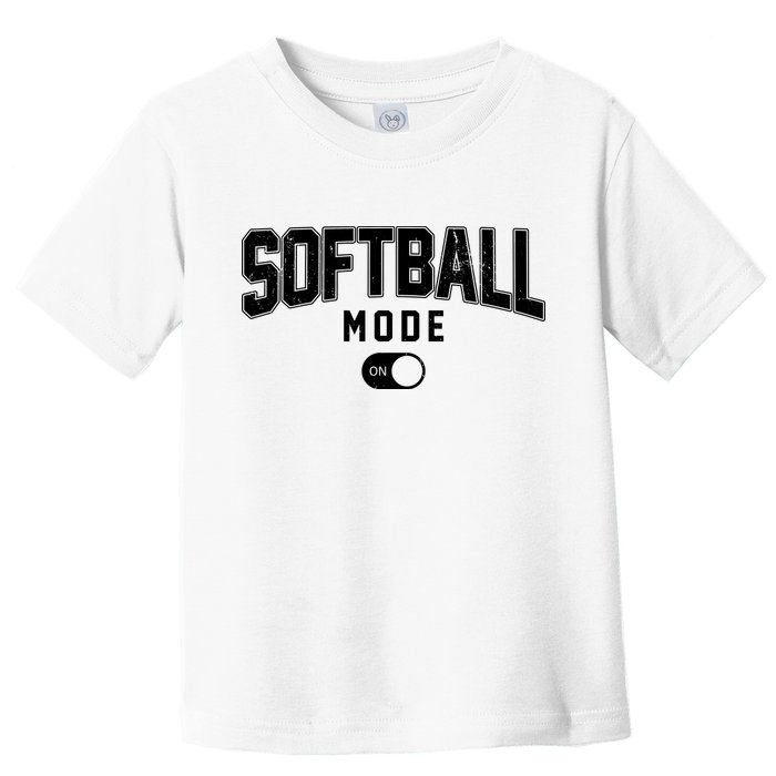 Softball Mode On Toddler T-Shirt