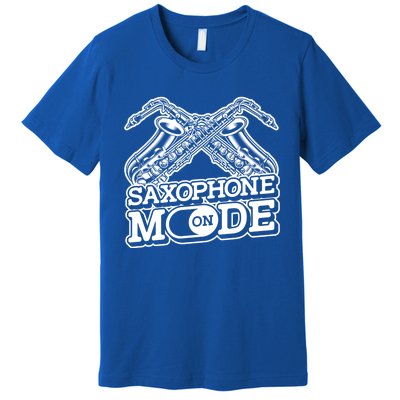 Saxophone Mode On Funny Gift Jazz Musician Sax Player Saxophonist Cute Gift Premium T-Shirt