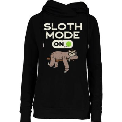 Sloth Mode On Funny Lazy Sleep Animal Lover Women Gift Womens Funnel Neck Pullover Hood