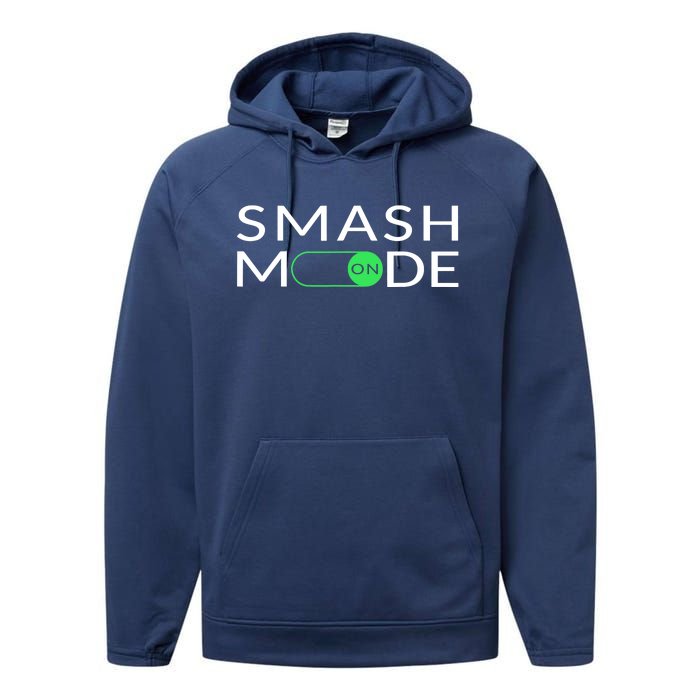 Smash Mode On Funny Pickleball Pun For Pickleball Players Performance Fleece Hoodie