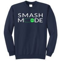 Smash Mode On Funny Pickleball Pun For Pickleball Players Sweatshirt