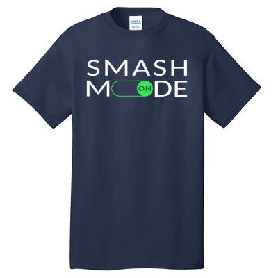 Smash Mode On Funny Pickleball Pun For Pickleball Players Tall T-Shirt