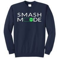 Smash Mode On Funny Pickleball Pun For Pickleball Players Tall Sweatshirt