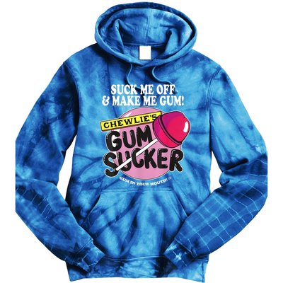 Suck Me Off And Make Me Gum Chewlie’s Gum Sucker Tie Dye Hoodie