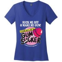 Suck Me Off And Make Me Gum Chewlie’s Gum Sucker Women's V-Neck T-Shirt