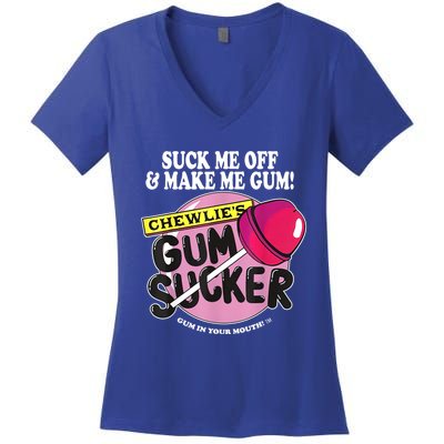 Suck Me Off And Make Me Gum Chewlie’s Gum Sucker Women's V-Neck T-Shirt