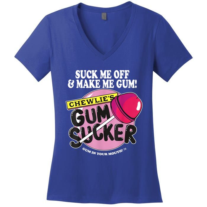 Suck Me Off And Make Me Gum Chewlie’s Gum Sucker Women's V-Neck T-Shirt