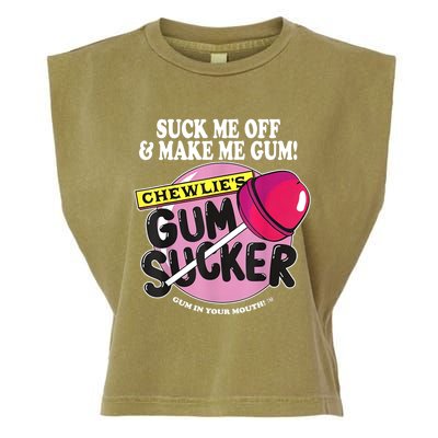 Suck Me Off And Make Me Gum Chewlie’s Gum Sucker Garment-Dyed Women's Muscle Tee