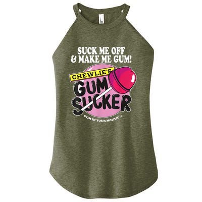 Suck Me Off And Make Me Gum Chewlie’s Gum Sucker Women's Perfect Tri Rocker Tank