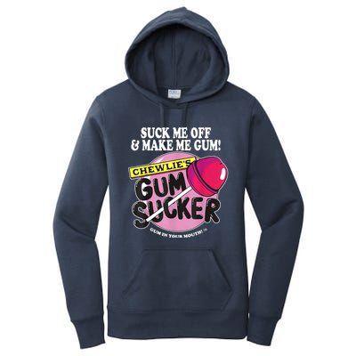 Suck Me Off And Make Me Gum Chewlie’s Gum Sucker Women's Pullover Hoodie