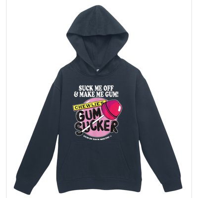 Suck Me Off And Make Me Gum Chewlie’s Gum Sucker Urban Pullover Hoodie