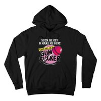 Suck Me Off And Make Me Gum Chewlie’S Gum Sucker Hoodie