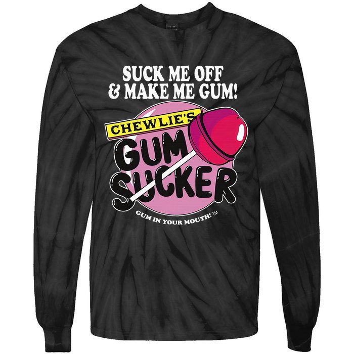 Suck Me Off And Make Me Gum Chewlie’S Gum Sucker Tie-Dye Long Sleeve Shirt