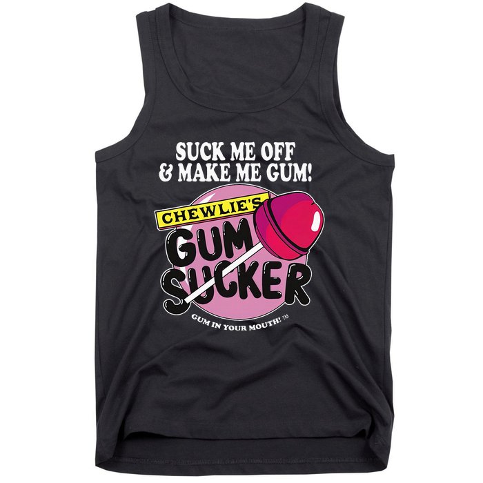 Suck Me Off And Make Me Gum Chewlie’S Gum Sucker Tank Top