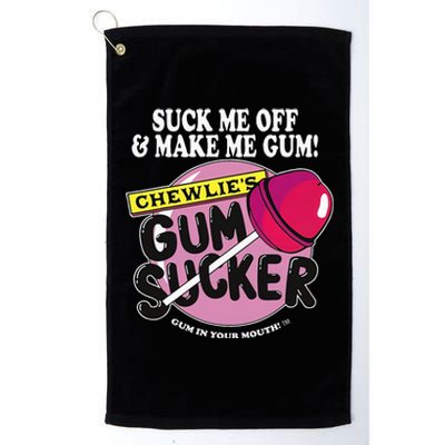 Suck Me Off And Make Me Gum Chewlie’S Gum Sucker Platinum Collection Golf Towel