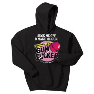 Suck Me Off And Make Me Gum Chewlie’S Gum Sucker Kids Hoodie