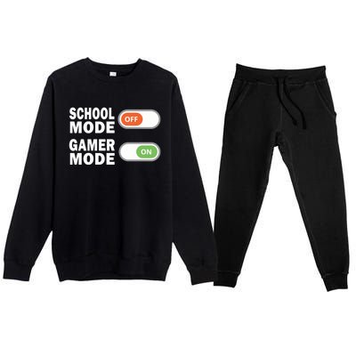 School Mode Off Gamer Mode On Funny Gamer Gift Premium Crewneck Sweatsuit Set