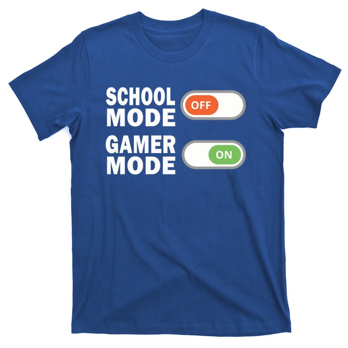 School Mode Off Gamer Mode On Funny Gamer Gift T-Shirt