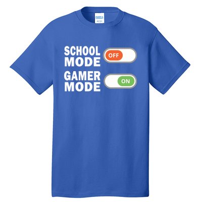 School Mode Off Gamer Mode On Funny Gamer Gift Tall T-Shirt