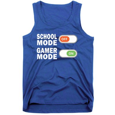 School Mode Off Gamer Mode On Funny Gamer Gift Tank Top