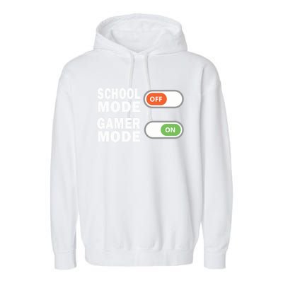 School Mode Off Gamer Mode On Funny Gamer Gift Garment-Dyed Fleece Hoodie