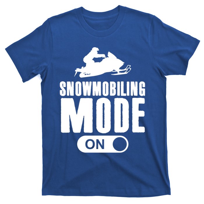 Snowmobiling Mode On Kids Snowmobile Gift Snow Machine Rider Gift T-Shirt