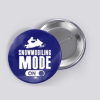 Snowmobiling Mode On Kids Snowmobile Gift Snow Machine Rider Gift Button