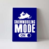 Snowmobiling Mode On Kids Snowmobile Gift Snow Machine Rider Gift Canvas