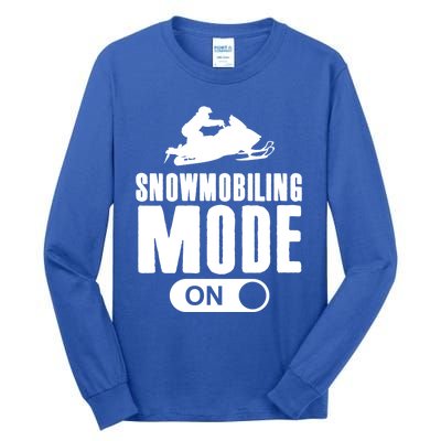 Snowmobiling Mode On Kids Snowmobile Gift Snow Machine Rider Gift Tall Long Sleeve T-Shirt