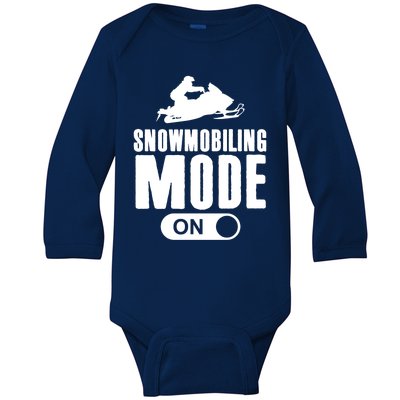 Snowmobiling Mode On Kids Snowmobile Gift Snow Machine Rider Gift Baby Long Sleeve Bodysuit