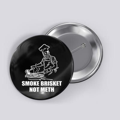 Smoke Brisket Not Meth Button