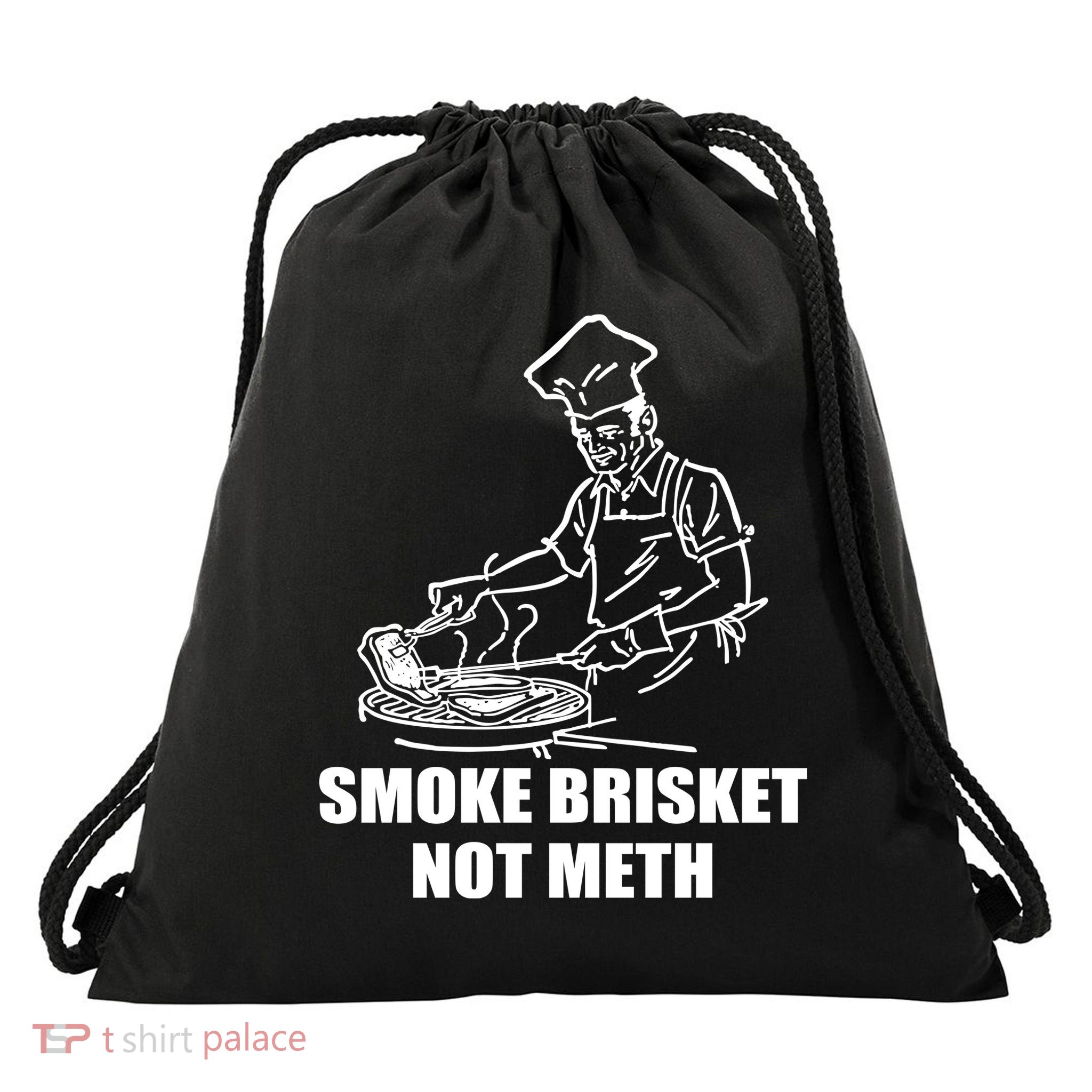 Smoke Brisket Not Meth Drawstring Bag