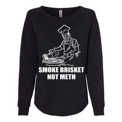 Smoke Brisket Not Meth Womens California Wash Sweatshirt