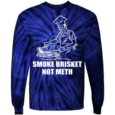 Smoke Brisket Not Meth Tie-Dye Long Sleeve Shirt