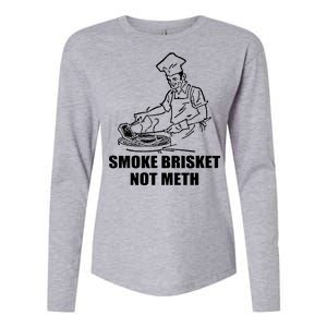 Smoke Brisket Not Meth Womens Cotton Relaxed Long Sleeve T-Shirt