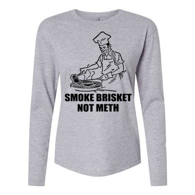 Smoke Brisket Not Meth Womens Cotton Relaxed Long Sleeve T-Shirt