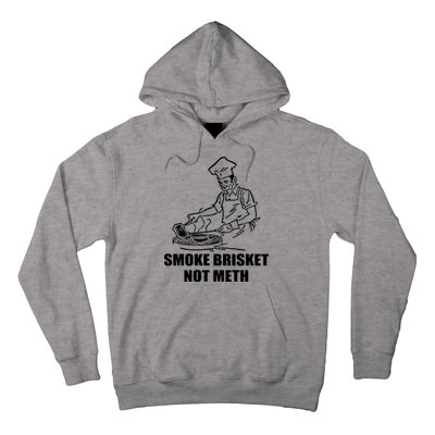 Smoke Brisket Not Meth Hoodie