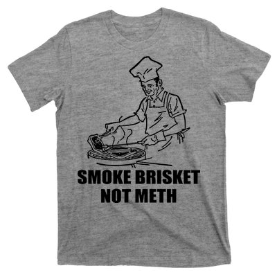 Smoke Brisket Not Meth T-Shirt