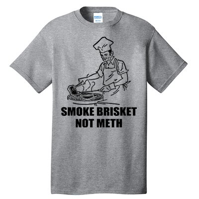 Smoke Brisket Not Meth Tall T-Shirt