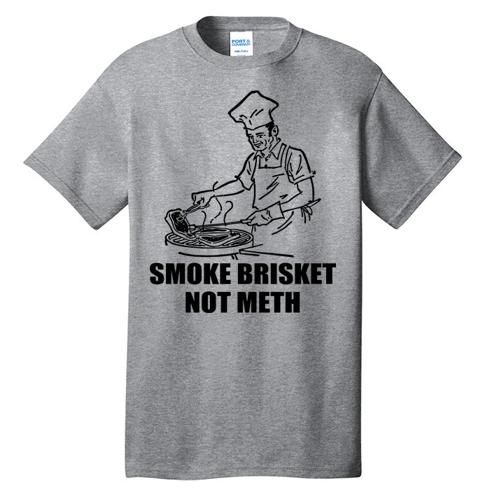 Smoke Brisket Not Meth Tall T-Shirt