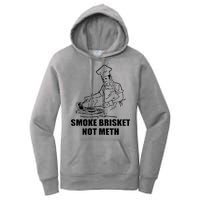 Smoke Brisket Not Meth Women's Pullover Hoodie