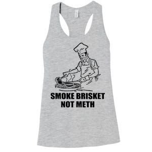 Smoke Brisket Not Meth Women's Racerback Tank