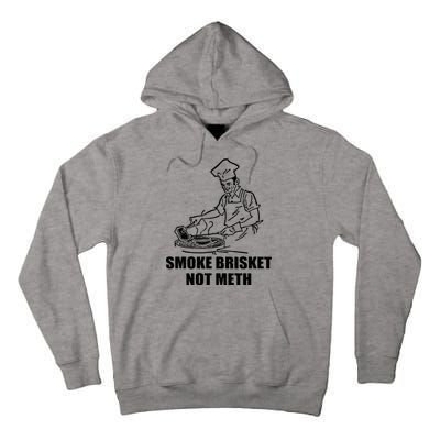 Smoke Brisket Not Meth Tall Hoodie