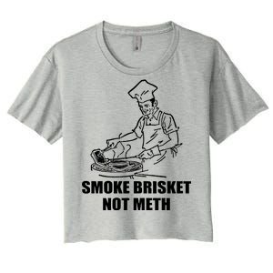 Smoke Brisket Not Meth Women's Crop Top Tee