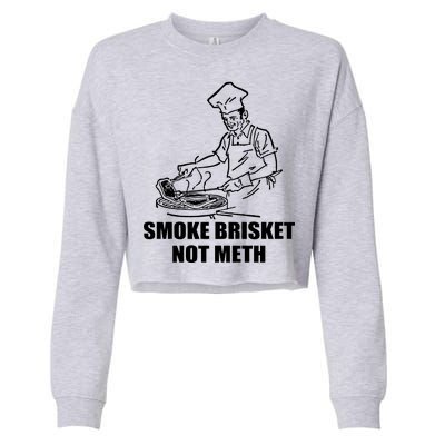 Smoke Brisket Not Meth Cropped Pullover Crew