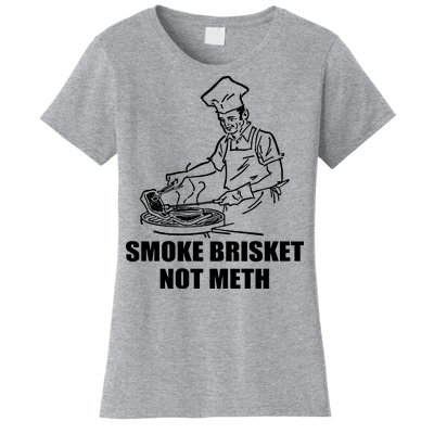 Smoke Brisket Not Meth Women's T-Shirt