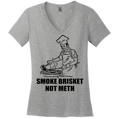 Smoke Brisket Not Meth Women's V-Neck T-Shirt